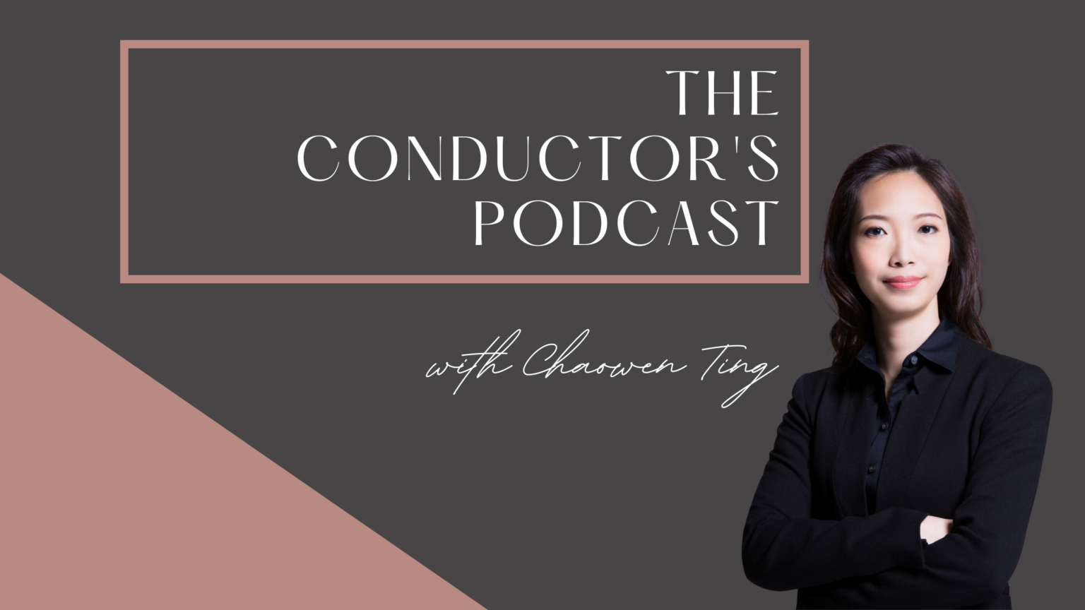 A banner for conductor Chaowen Ting's podcast, The Conductor's Podcast